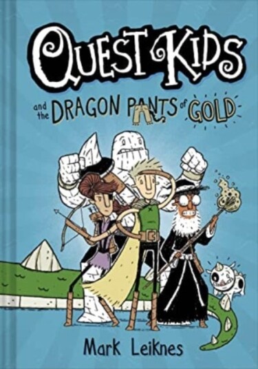 Quest Kids and the Dragon Pants of Gold Quest Kids and the Dragon Pants of Gold