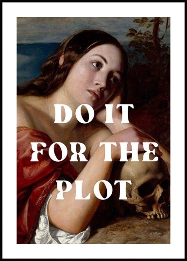 Do It for The Plot Poster Plakat / 70x100cm