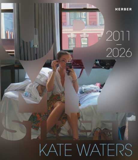 Kate Waters: Up My Street Selected Works 2011–2026 Kate Waters: Up My Street Selected Works 2011–2026