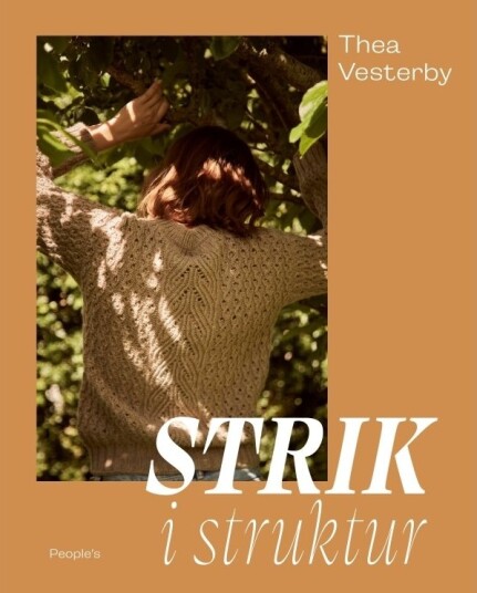 Strikk I Struktur | Thea Vesterby | Språk: Dansk Strikk I Struktur | Thea Vesterby | Språk: Dansk