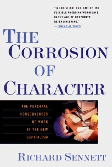 The Corrosion Of Character Av Richard (New York University) Sennett