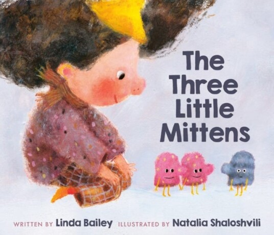 The Three Little Mittens Av Linda Bailey, Natalia Shaloshvili
