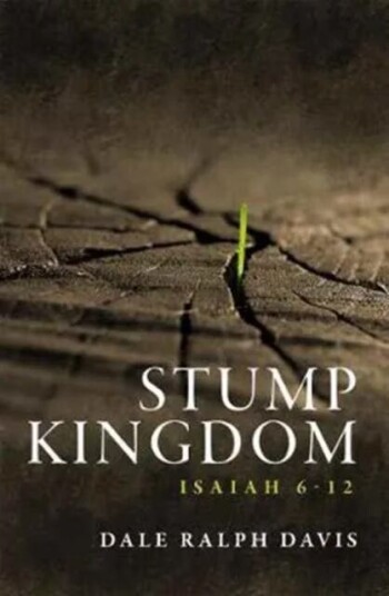 Stump Kingdom Av Dale Ralph Davis