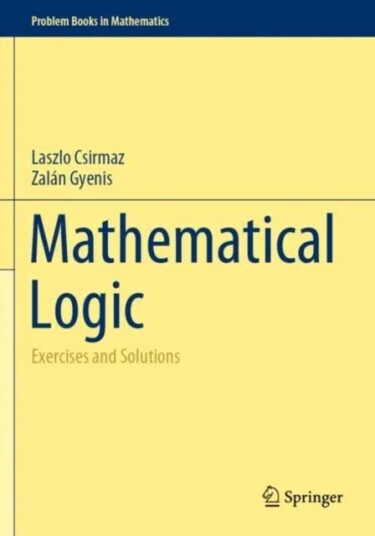 Mathematical Logic Av Laszlo Csirmaz, Zalan Gyenis