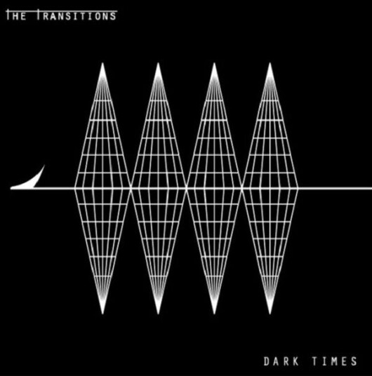 The Transitions  Dark Times  LP/Vinyl