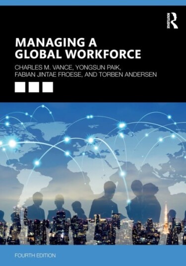 Managing A Global Workforce Av Charles Vance, Yongsun Paik, Fabian Jintae (University Of Goettingen Germany) Froese, Torben Andersen