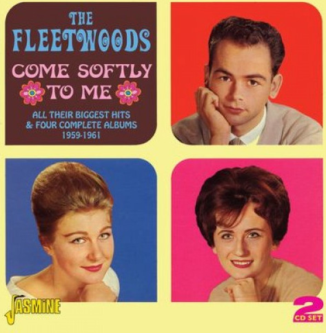 The Fleetwoods Come Softly To Me All Their Biggest Hits & Four Complete Albums 19591961 CD