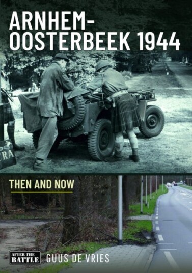 ArnhemOosterbeek 1944 Then and Now ArnhemOosterbeek 1944 Then and Now