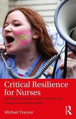 Critical Resilience For Nurses Av Michael (Middlesex University Uk) Traynor