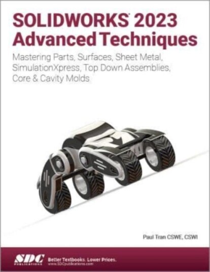 Solidworks 2023 Advanced Techniques Av Paul Tran