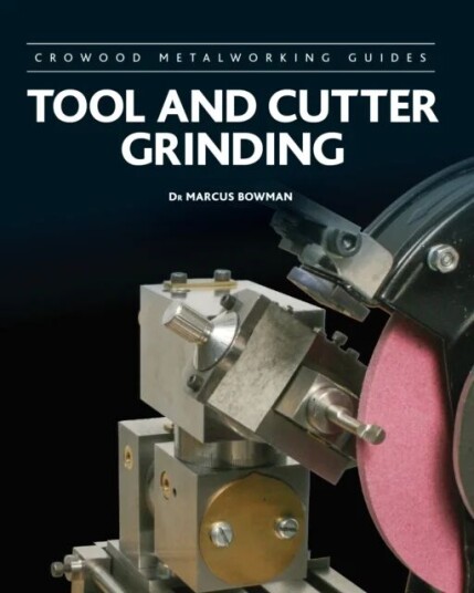 Tool And Cutter Grinding Av Marcus Bowman