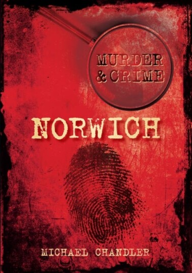 Murder and Crime Norwich Murder and Crime Norwich