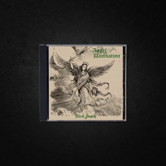Angel Of Damnation Ethereal Blasphemy CD