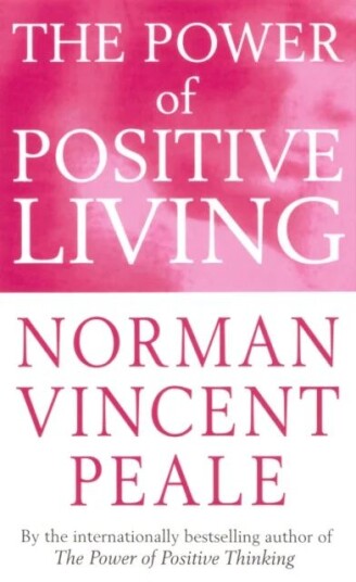 The Power Of Positive Living Av Norman Vincent Peale