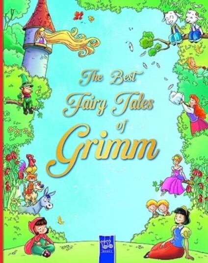 The Best Fairy Tales of Grimm The Best Fairy Tales of Grimm