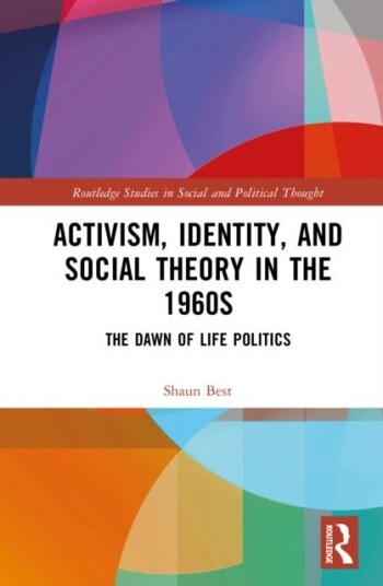 Activism Identity and Social Theory in the 1960s Activism Identity and Social Theory in the 1960s