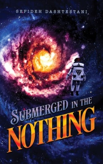 Submerged in the Nothing Submerged in the Nothing