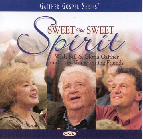 Bill & Gloria Gaither Sweet Sweet Spirit CD