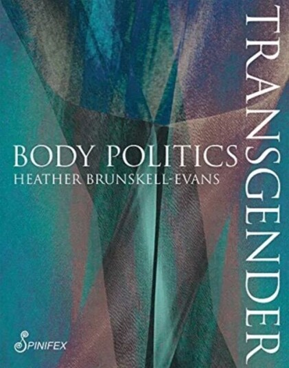 Transgender Body Politics Av Heather Brunskell-Evans