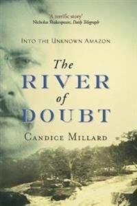 Millard Candice The River Of Doubt