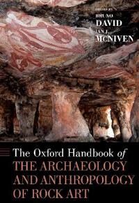 David, Bruno The Oxford Handbook of the Archaeology and Anthropology of Rock Art (0190607351)