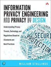 Information Privacy Engineering And Privacy By Design Av William Stallings