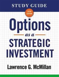 Study Guide For Options As A Strategic Investment 5th Edition Av Lawrence G. Mcmillan