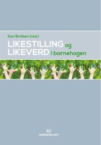 Likestilling Og Likeverd I Barnehagen