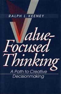 Value-Focused Thinking Av Ralph L. Keeney
