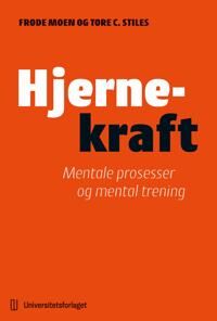 Hjernekraft Av Frode Moen, Tore C. Stiles