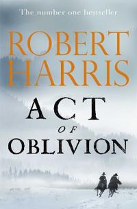 Act Of Oblivion Av Robert Harris