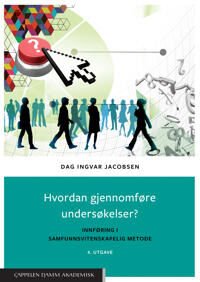 Hvordan Gjennomføre Undersøkelser? Av Dag Ingvar Jacobsen