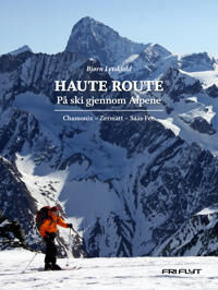 Haute Route Av Bjørn Lytskjold Haute Route Av Bjørn Lytskjold