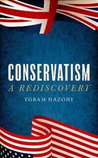 Conservatism Av Yoram Hazony Conservatism Av Yoram Hazony