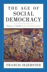 The Age Of Social Democracy Av Francis Sejersted