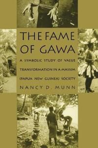 The Fame Of Gawa Av Nancy D. Munn The Fame Of Gawa Av Nancy D. Munn