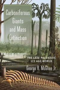 Carboniferous Giants And Mass Extinction Av George Jr. Mcghee
