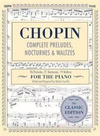 Chopin, Frederic Complete Preludes, Nocturnes & Waltzes (163561046X) Chopin, Frederic Complete Preludes, Nocturnes & Waltzes (163561046X)