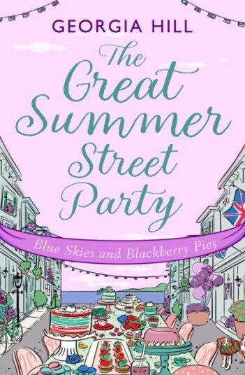 The Great Summer Street Party Part 3: Blue Skies And Blackberry Pies Av Georgia Hill