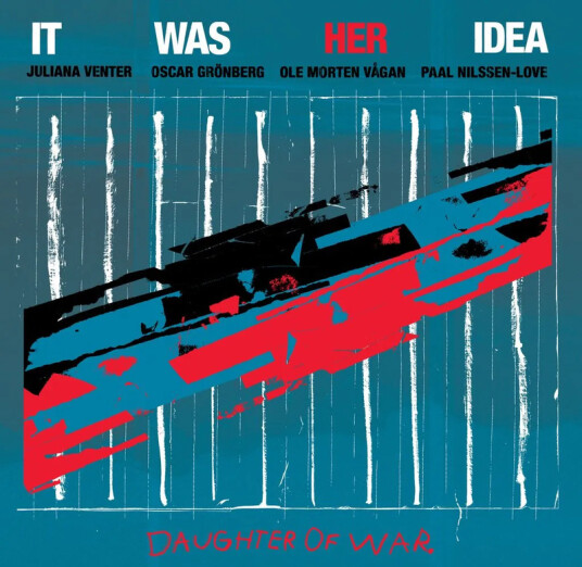 It was her Idea Daughter of War CD