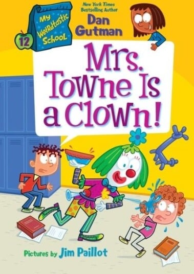 My Weirdtastic School #12: Mrs. Towne Is a Clown! My Weirdtastic School #12: Mrs. Towne Is a Clown!