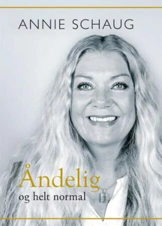 Åndelig Og Helt Normal Av Annie Schaug