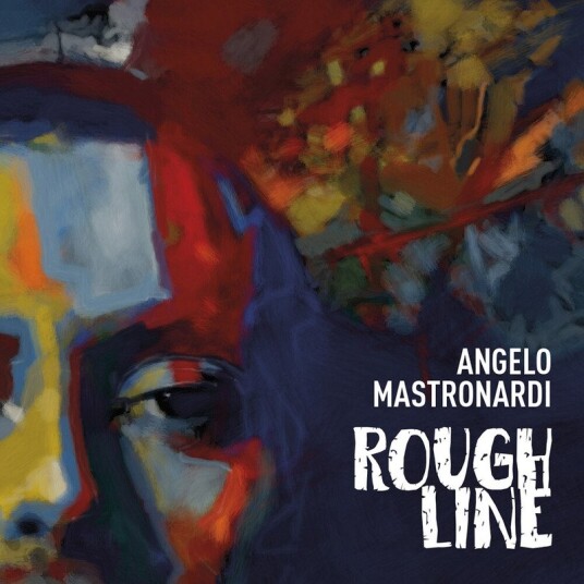 Angelo Mastronardi Rough Line CD Angelo Mastronardi Rough Line CD
