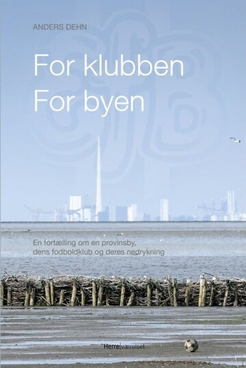 For Klubben - For Byen | Anders Dehn | Språk: Dansk
