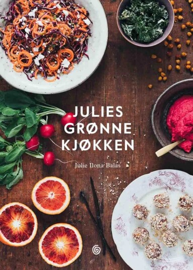 Julies Grønne Kjøkken Av Julie Ilona Balas Julies Grønne Kjøkken Av Julie Ilona Balas