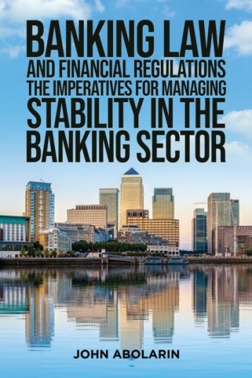 Banking Law and Financial Regulations  The Imperatives for Managing Stability in the Banking Sector
