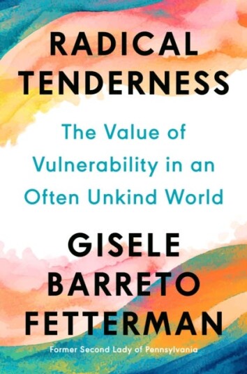 Radical Tenderness The Value of Vulnerability in an Often Unkind World Radical Tenderness The Value of Vulnerability in an Often Unkind World