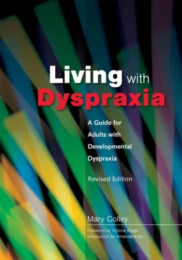 Living With Dyspraxia Av Mary Colley
