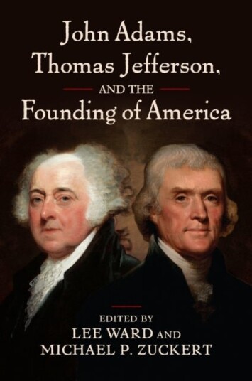 John Adams Thomas Jefferson and the Founding of America