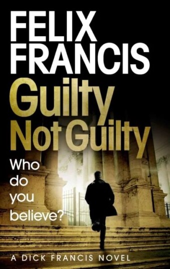 Guilty Not Guilty Av Felix Francis